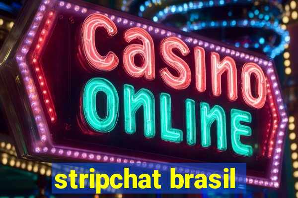 stripchat brasil